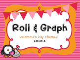 Valentine's Day Roll and Graph