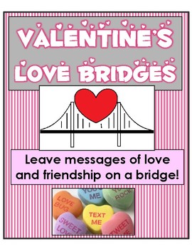 Preview of Valentine's Day STEM: Build a bridge to hold messages of love & friendship!