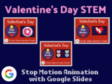 Valentine's Day STEM Stop Motion Animation Bundle with Goo