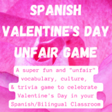 Valentine's Day / San Valentín UNFAIR Game - NO PREP - EDI