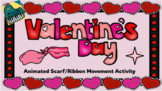 Valentine's Day Scarf and Ribbon Animated Movement Activity
