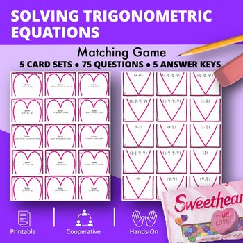 Preview of Valentine's Day: Solving Trigonometric Equations Matching Games