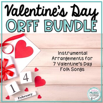 Preview of Valentine's Day Song Orff BUNDLE! 7 Folk Songs with Orff Accompaniment