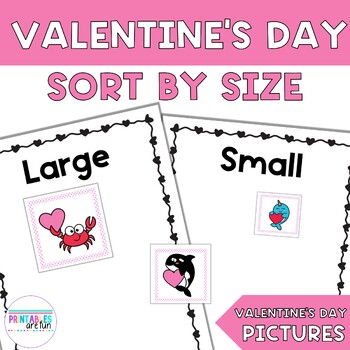 Preview of Valentine's Day Sort by Size | Kindergarten Sorting Mats Measurable Attributes