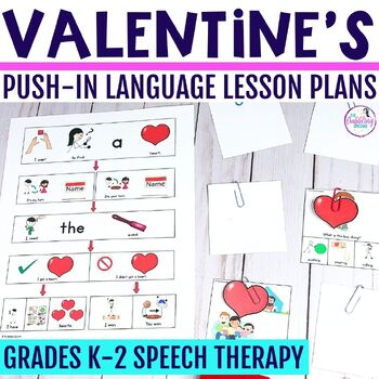 Preview of Valentine's Day Speech Therapy Push-In Language Lesson Plans for K-2