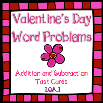 Preview of Valentine's Day Addition and Subtraction Word Problems Task Cards {CCSS aligned}