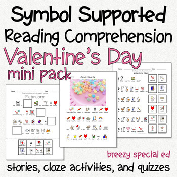 Preview of Valentine's Day - Symbol Supported Picture Reading Comprehension for Special Ed