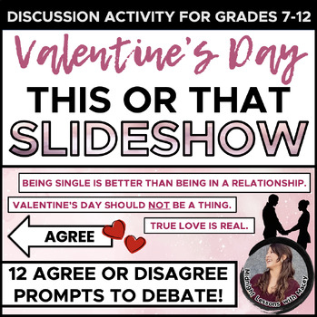 Preview of This or That VALENTINE'S DAY Classroom Discussion and Debate Activity