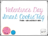 Valentine's Day Tag - Smart Cookie Freebie