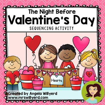 Preview of Valentine's Day: The Night Before Valentine's Day Sequencing / Retell Activity