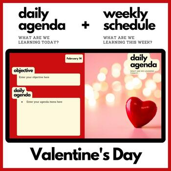 Preview of Valentine's Day Themed Daily Agenda + Weekly Schedule for Google Slides