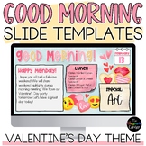 Valentine's Day Themed Good Morning Slide Templates