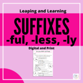 Suffixes -ful, -less, -ly Worksheet (Digital and Print Version)