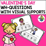 Valentine's Day WH-Questions with Visual Supports