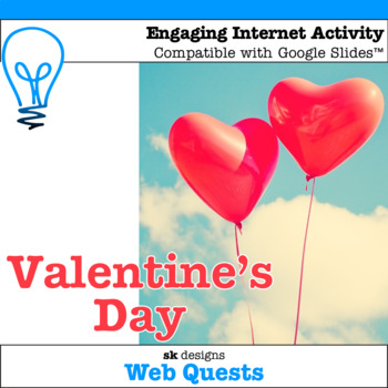 Preview of Valentine's Day WebQuest Internet Activity Compatible with Google Slides™