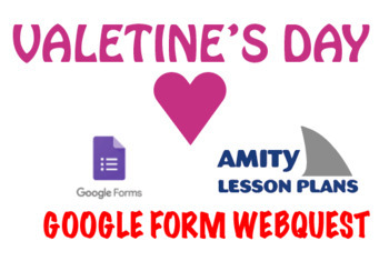Preview of Valentine's Day Webquest (Google Form)