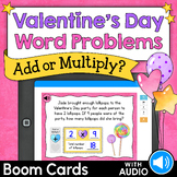 Valentine's Day Word Problems - Add or Multiply? Boom Card