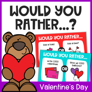 Preview of Valentine's Day Would You Rather- Opinion Writing Activity, Journal Prompt, Game