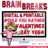 Valentine's Day Would You Rather YOGA Classroom Brain Brea