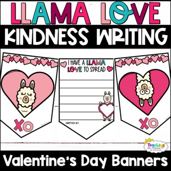 Preview of Valentine's Day Kindness Writing Activity Valentines Day Bunting Llama Love