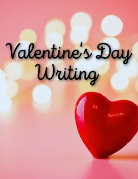 Preview of Valentine's Day Writing Bundle!