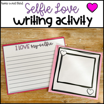 Preview of Valentine's Day Writing | I Love My-Selfie | Self Love Writing