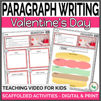 Preview of Valentine's Day Writing Prompts For Paragraph Writing with Scaffolded Activities