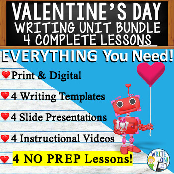 Preview of Valentine's Day Writing Unit - 4 Essay Activities Resources, Graphic Organizers