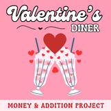 Valentine's Diner - Activity Practicing Money & Addition -