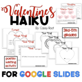 Valentine's Haiku Poetry Writing Activity for Google Classroom