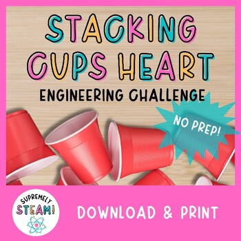 Preview of Valentine's STEM / STEAM Activity - Stacking Cups Heart Engineering Challenge!