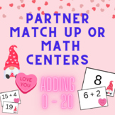 Valentines Addition 0-20 Cards. Math Center/ Partner Match