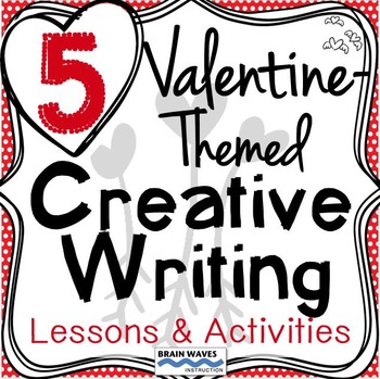 Preview of 5 Valentine's Day Creative Writing Lessons