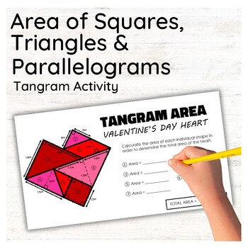 Preview of Valentines Day Area of Squares, Triangles and Parallelograms Tangram Activity