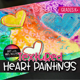 Elementary Art Lesson: Textured Heart Paintings
