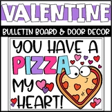 Valentines Day Bulletin Board or Door Decoration - Pizza My Heart