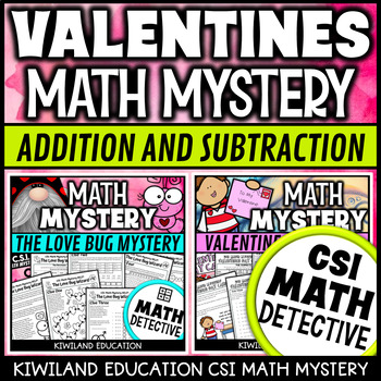Preview of Valentines Day CSI Math Mystery Addition and Subtraction Fun Activities Bundle