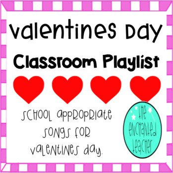 Preview of Valentines Day Classroom Playlist