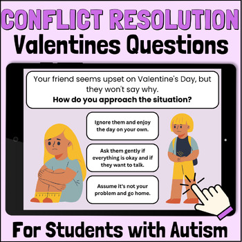 Preview of Valentines Day: Conflict Resolution Social Skills for Autism & Special Education