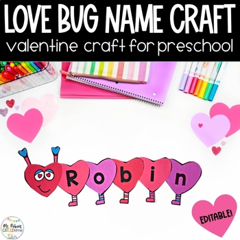 Valentines Day Craft | EDITABLE Name Craft for Preschool and Kindergarten