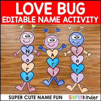 Preview of Love Bug Editable Name Craft Valentines Day Bulletin Board Kindergarten February