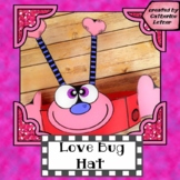 Valentines Day Craft / Love Bug Hat Craft