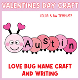 Valentines Day Craft | Love Bugs Name Craft and Writing Bu