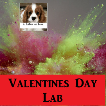Preview of Valentines Day Experiment/Lab