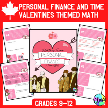 Preview of Valentines Day February | Personal Finance and Time | High School Math | Canada