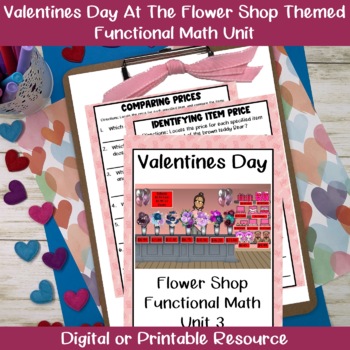 Preview of Valentines Day Flower Shop Functional Math Printable and/or Digital Unit 3