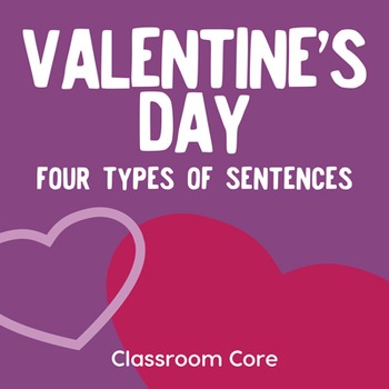 Preview of Valentine's Day: Four Types of Sentences Lesson Plan / Sub Plan