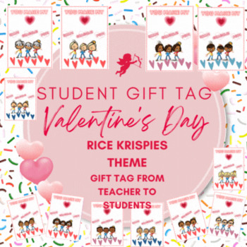 Preview of Valentines Day Gift Tag Teacher to Student Rice Krispies Theme
