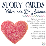 Valentine's Day Idiom & Build-A-Story Cards