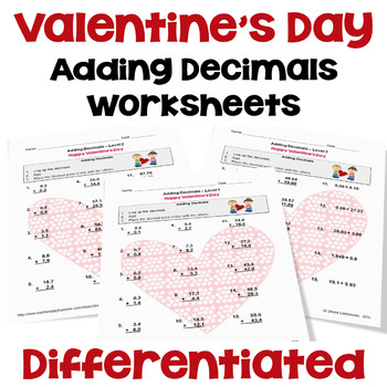 Preview of Valentine's Day Adding Decimals Worksheets - Differentiated